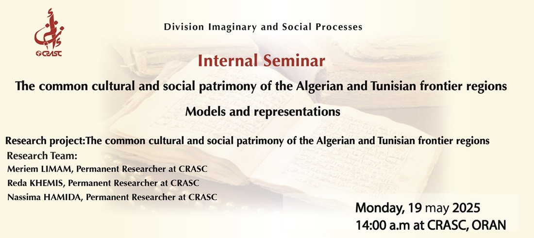 The common cultural and social patrimony of the Algerian and Tunisian frontier regions - Models and representations