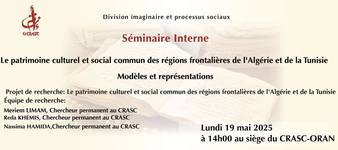 Le patrimoine culturel et social commun des régions frontalières de l'Algérie et de la Tunisie Modèles et représentations