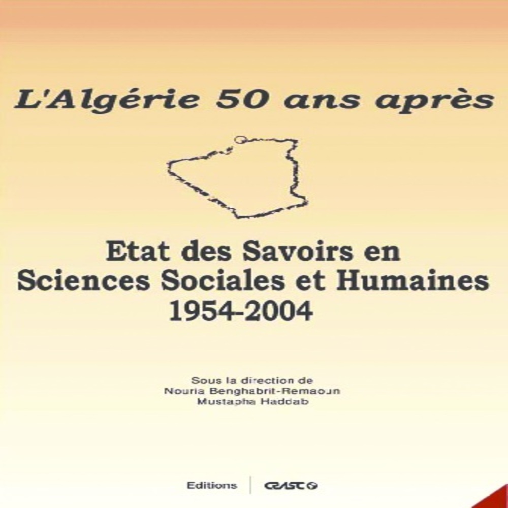 ترجمة كتاب: الجزائر بعد 50 سنة: حوصلة المعارف في العلوم الاجتماعية و الانسانية 1954-2004، من الفرنسية إلى العربية